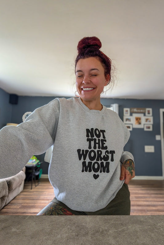 Not The Worst Mom 🖤