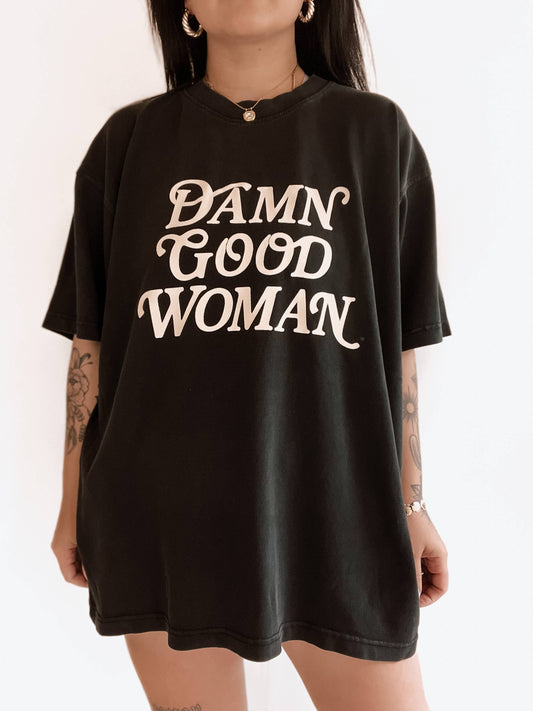 Damn Good Woman Tee